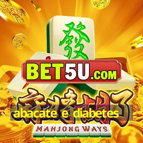 abacate e diabetes