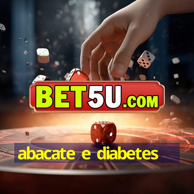 abacate e diabetes