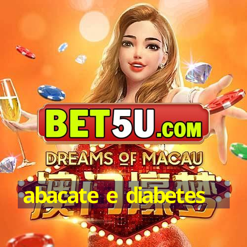 abacate e diabetes