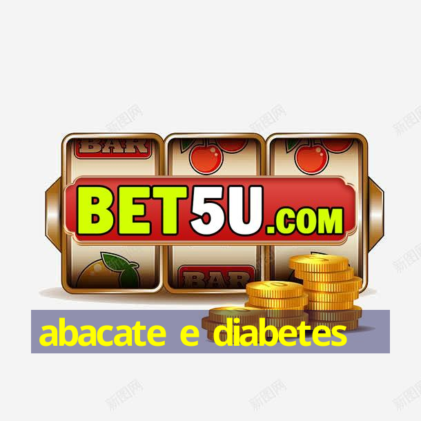 abacate e diabetes