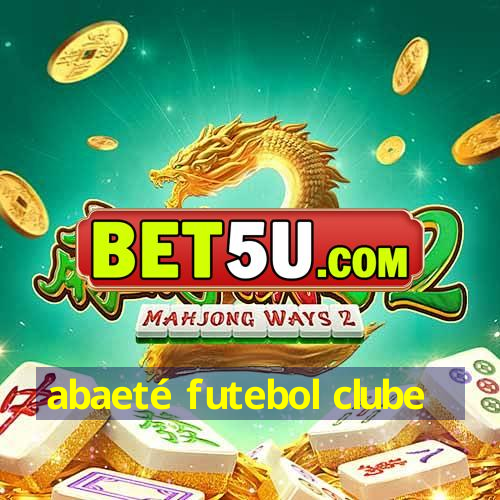 abaeté futebol clube