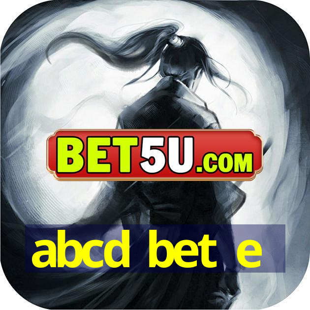 abcd bet e