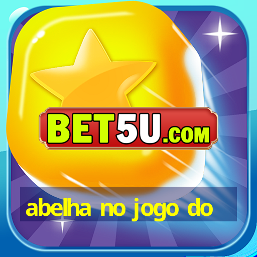 abelha no jogo do