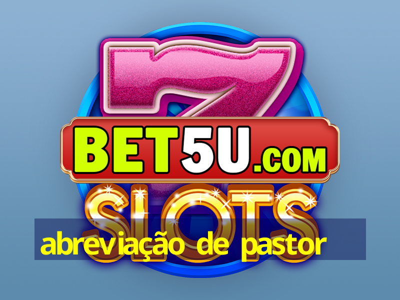 abreviação de pastor