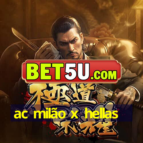 ac milão x hellas