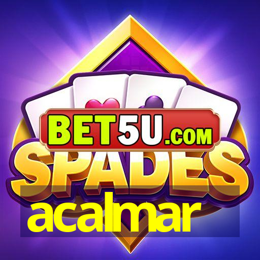 acalmar