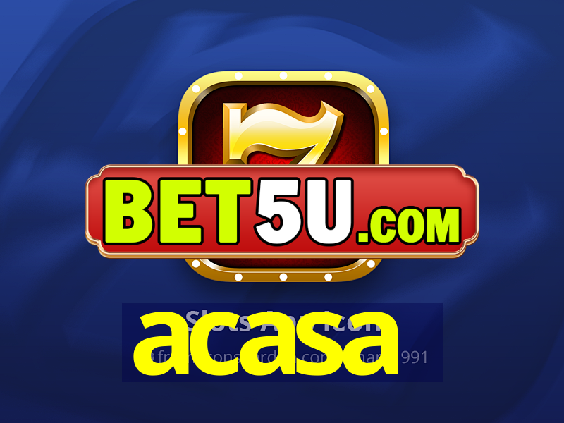 acasa