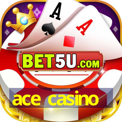 ace casino