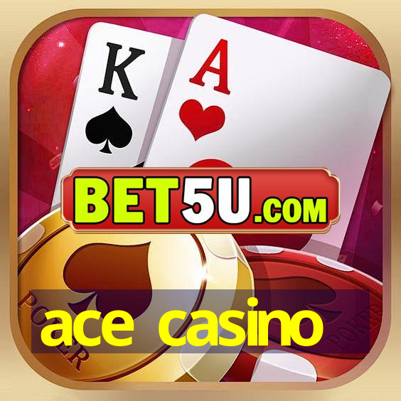 ace casino