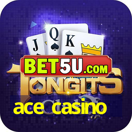 ace casino