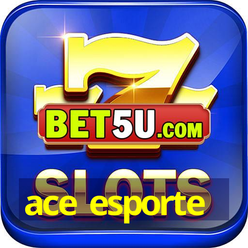 ace esporte