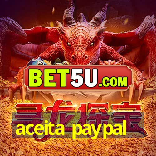 aceita paypal