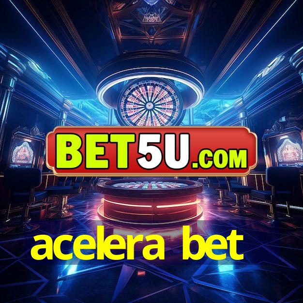 acelera bet