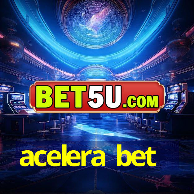 acelera bet