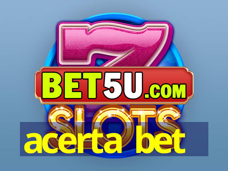 acerta bet