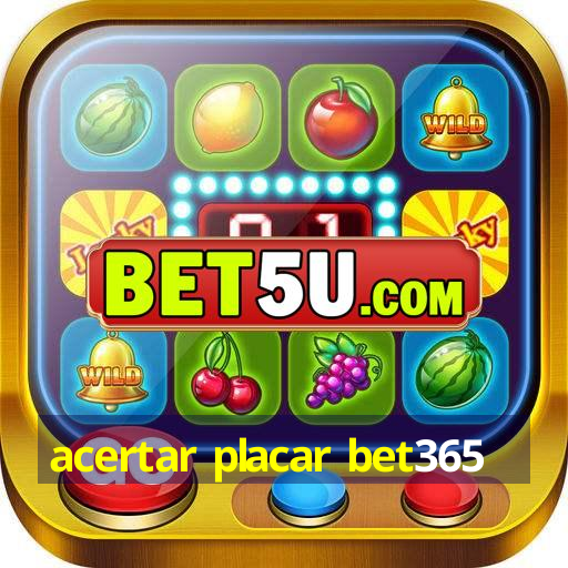 acertar placar bet365