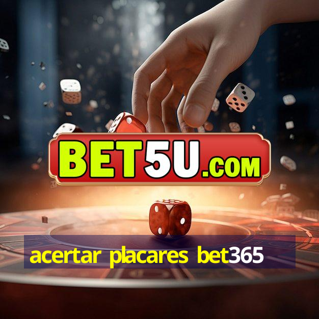 acertar placares bet365