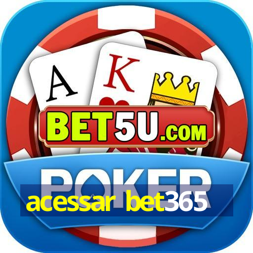 acessar bet365