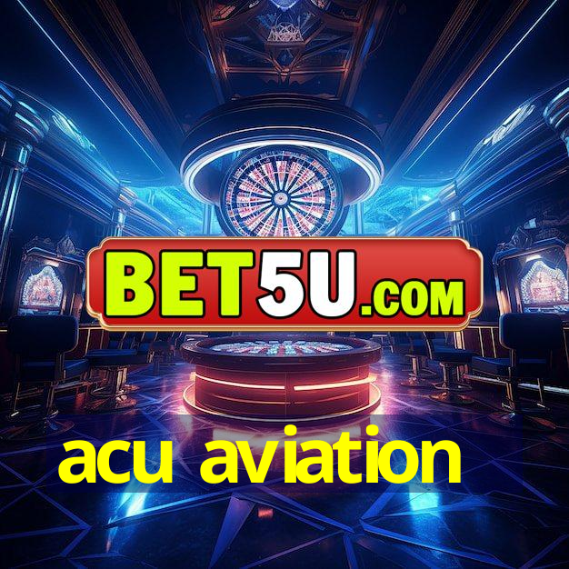 acu aviation