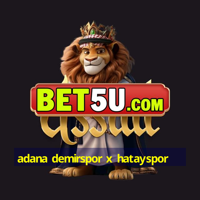 adana demirspor x hatayspor