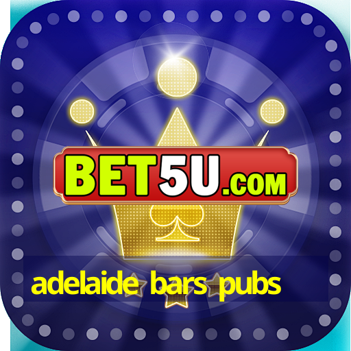 adelaide bars pubs