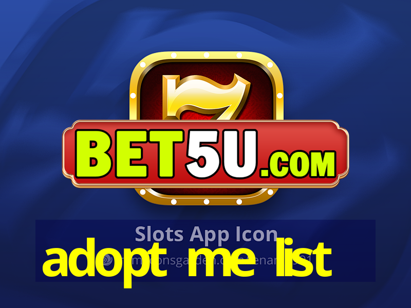 adopt me list