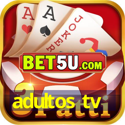 adultos tv