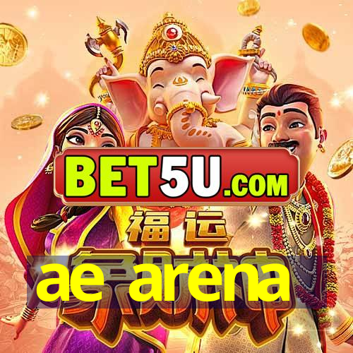 ae arena