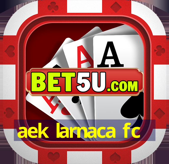 aek larnaca fc