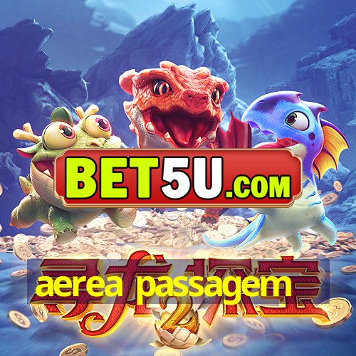 aerea passagem