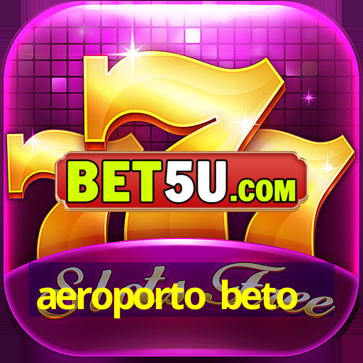 aeroporto beto