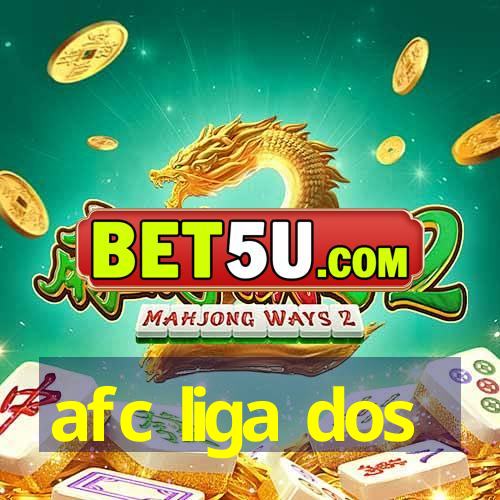 afc liga dos