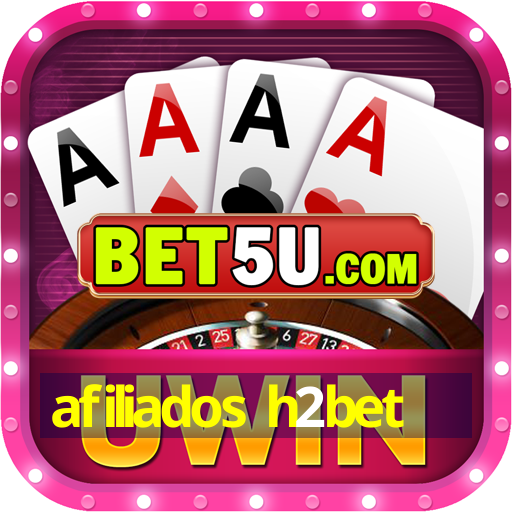 afiliados h2bet