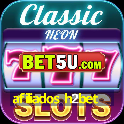 afiliados h2bet