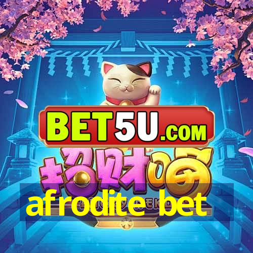 afrodite bet