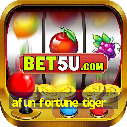 afun fortune tiger