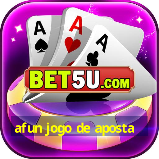 afun jogo de aposta