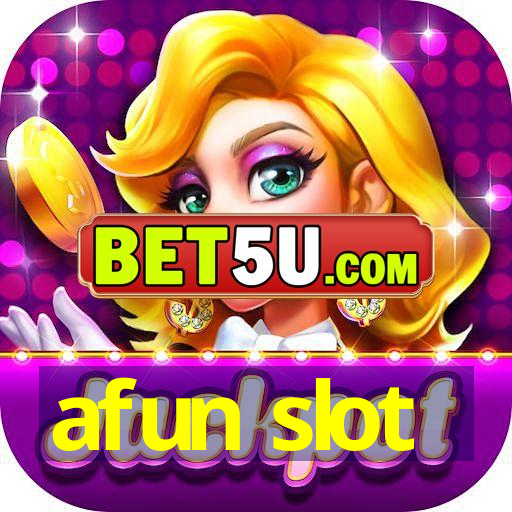 afun slot