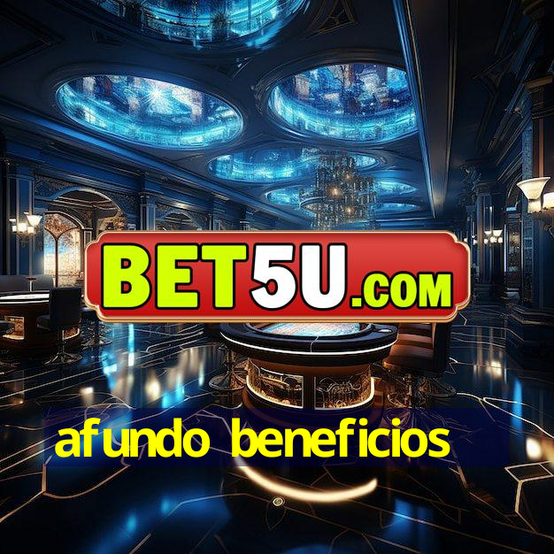 afundo beneficios