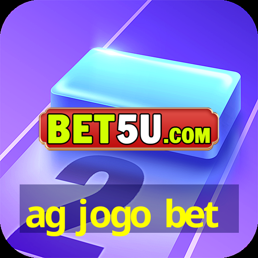 ag jogo bet