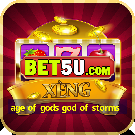 age of gods god of storms