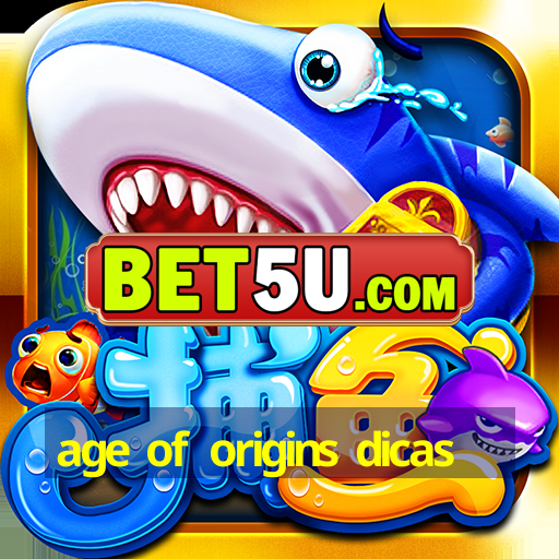 age of origins dicas