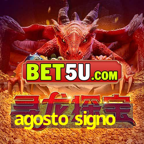 agosto signo