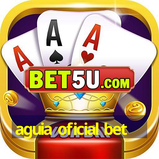 aguia oficial bet