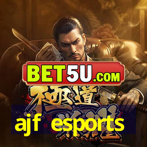 ajf esports