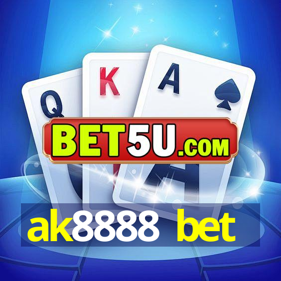 ak8888 bet