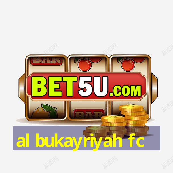 al bukayriyah fc