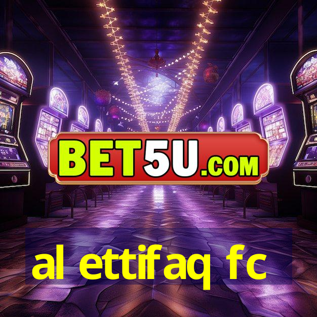 al ettifaq fc