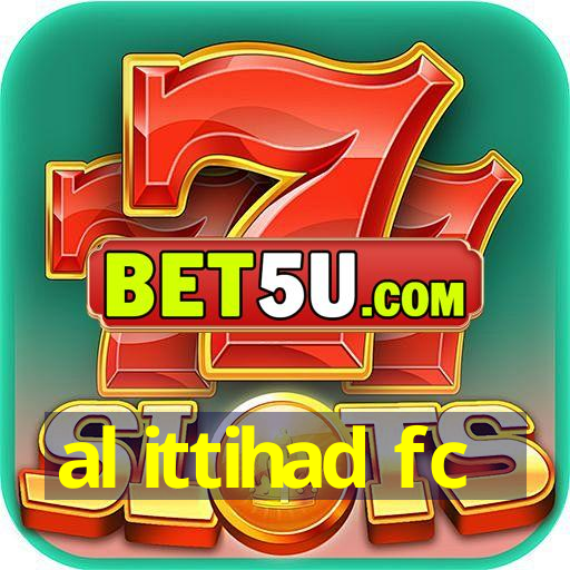 al ittihad fc