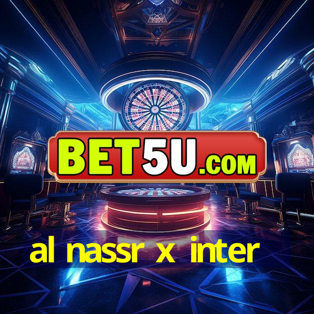 al nassr x inter